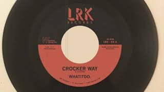 Whatitdo. Crocker way / Steve's Romp promo