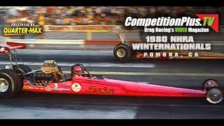 CLASSIC VIDEO - 1980 NHRA WINTERNATIONALS, POMONA, CA.