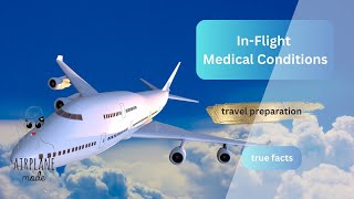 Most Popular Medical Conditions You Meet on a Flight | In-Flight Medical Emergencies