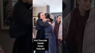 Kızıl Goncalar Hande Diziye Veda Etti / Duygu Sarışın