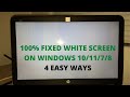 How To Fix White Screen on Windows 10 /11/8/7 Laptop Or Computer Monitor [4 Ways English]