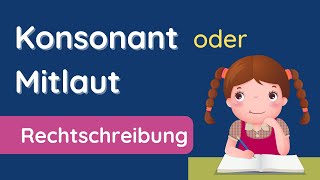 Was ist ein ✅ Konsonant? Erklärung und Beispiele