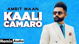 Kaali Camaro (Audio Remix) | Amrit Maan ft Deep Jandu | DJ Hans | Latest Punjabi Songs 2020