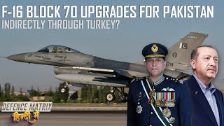 F-16 Block 70 Upgrade for Pakistan | Indirectly through Turkey? | हिंदी में