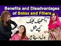 Benefits & Disadvantages of Botox and Fillers | What are the Do's and Don'ts | Rabi Pirzada