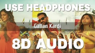 Gallan Kardi(16D Audio) | Jawaani Jaaneman