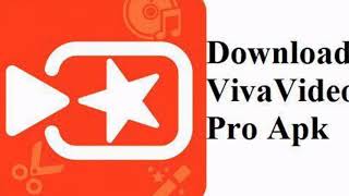 Viva video pro apk download