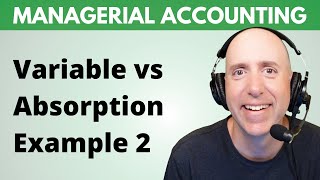MA28 – Variable vs Absorption Costing Example: Why Profit Changes When Inventory Changes