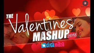 Valentine's Mashup 2018 | Top Romantic Songs | Hindi Love Songs | Best Of Hollywood Bollywood Love