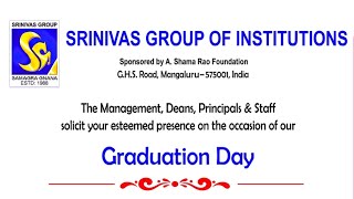 SRINIVAS GROUP OF INSTITUTIONS GRADUATION DAY