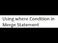 Using Where condition in Merge Statement in Oracle SQL