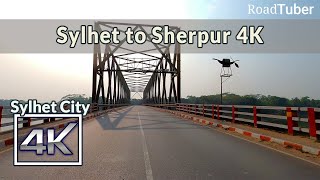 Sylhet to Sherpur 4K | Road Tuber | Sylhet Bangladesh