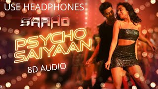 Psycho Saiyaan-8D song #sahoo #dimensionalsongs
