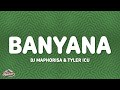 Dj Maphorisa & Tyler Icu - Banyana (Lyrics) ft. Kabza De Small, Sir Trill, Daliwonga
