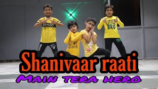 Shanivaar Raati | Main Tera Hero | Best kids dance | Manan kashyap