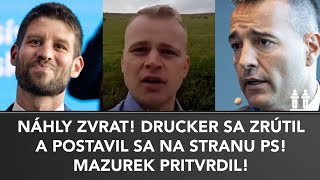 DRUCKER SA ZRÚTIL, MAZUREK PRITVRDIL a zverejnil šokujúci dôkaz: Vychovávate voličov PS-KA!