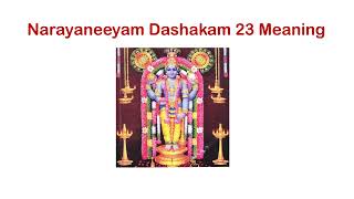 Narayaneeyam Dashakam 23 Meaning