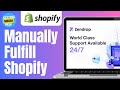 How To Manually Fulfill Orders On Shopify Zendrop | Easy Guide 2024