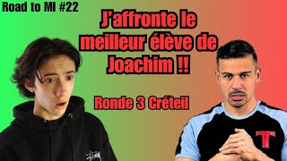 J’affronte le meilleur élève de JOACHIM MOUHAMAD !! | ROAD TO MI #22