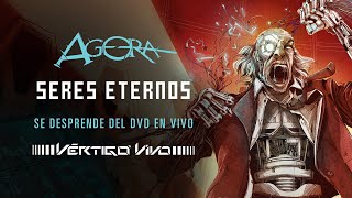 Agora - Seres Eternos (Vértigo Vivo)