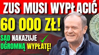 🚨 ZUS MUSI WYPŁACIĆ 60 000 ZŁ! 💰 SĄD NAKAZUJE OGROMNĄ WYPŁATĘ! ✅