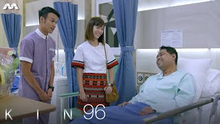 Kin 《亲》EP96 (ENGLISH/CHINESE/MALAY SUBS)