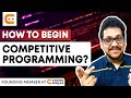 HOW TO BEGIN Competitive Programming? | @CodingNinjasIndia