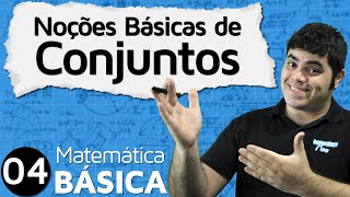 Noções Básicas de Conjuntos | MAB #4