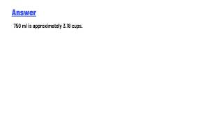 What is 750 Milliliters in Cups? Convert 750 ml to cup