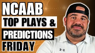 COLLEGE BASKETBALL FRIDAY PROFIT HUNT | TOP PLAYS \u0026 PREDICTIONS