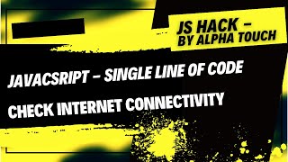Detect Internet Connection in JavaScript with Just One Line of Code! Check if You're Connected!