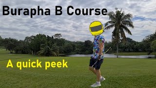 A quick look at BURAPHA Course B | A great layout | พัทยา ประเทศไทย PATTAYA THAILAND TH | Ep 3 2023