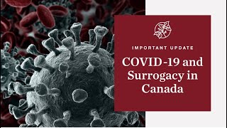 LIVE UPDATE on COVID-19 & Surrogacy in Canada