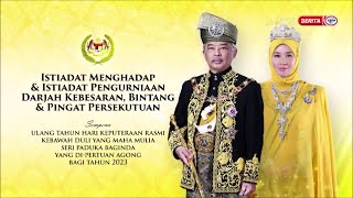 5 JUN 2023 – ISTIADAT MENGHADAP DAN ISTIADAT PENGURNIAAN DARJAH KEBESARAN BINTANG (BAHAGIAN 1)