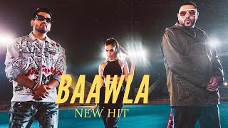 BADSHAH / BAAWLA -Song Hit 2021