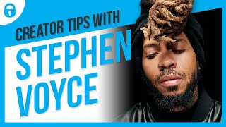 Creator Tips With Stephen Voyce | Musician, Producer & OnlyFans Creator