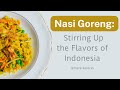 Nasi Goreng:  Stirring Up the Flavors of Indonesia | Indonesian Foods