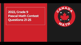 1000th Video! 2022, Grade 9, Pascal Math Contest, Questions 21-25