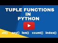 Tuple functions in python - all(), any() ,len(), count(), index()-let's learn coding with me