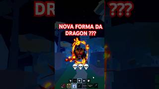 NOVA FORMA DA DRAGON? 💀😂 | #bloxfruit #roblox #bloxfruits