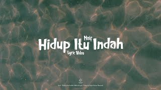 Naif - Hidup Itu Indah (Lyric Video)