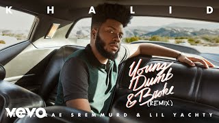 Khalid - Young Dumb & Broke ft. Rae Sremmurd & Lil Yachty (Remix) ( Audio)