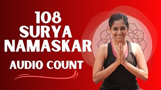 108 Sun Salutations Audio Count | Surya Namaskar Yoga for Weight-loss | Yogalates with Rashmi