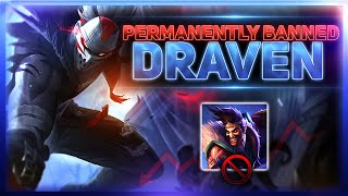Permanently BANNED: Draven | League of Legends