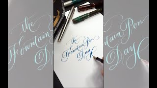 Calligraphy - The Fountain Pen Day
