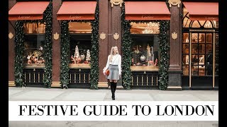 FESTIVE GUIDE TO LONDON  // The Best Places to Visit at Christmas  // Fashion Mumblr