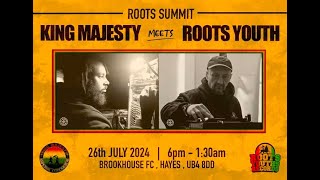 Roots Summit - King Majesty Sound mts Roots Youths @ Brookhouse FC. Hayes. Friday 26th July 2024.