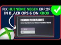 Fix Black Ops 6 HUENEME NEGEV Error On Xbox (Series X|S) | FIX BO6 CONNECTION FAILED ERROR XBOX