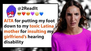 AITA for putting my foot down to my toxic Latina mother for insulting my girlfriends #reddit #funny