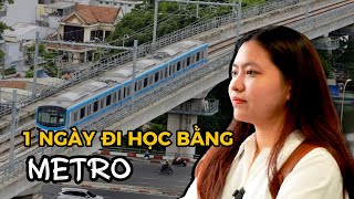 Khám phá metro số 1: Một ngày sinh viên đi học bằng phương tiện \